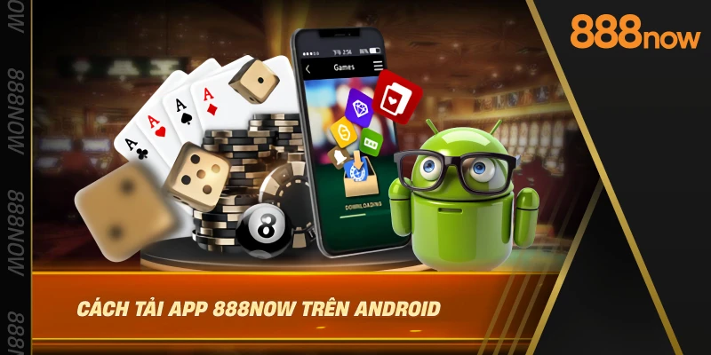 cach-tai-app-888now-tren-android
