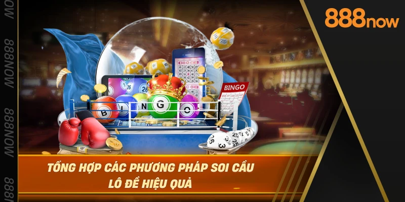 tong-hop-cac-phuong-phap-soi-cau-lo-de-hieu-qua